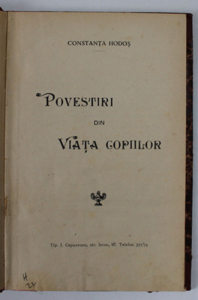 POVESTIRI DIN VIATA COPIILOR de CONSTANTA HODOS , ilustratii de pictorul PASCAL , EDITIE INTERBELICA