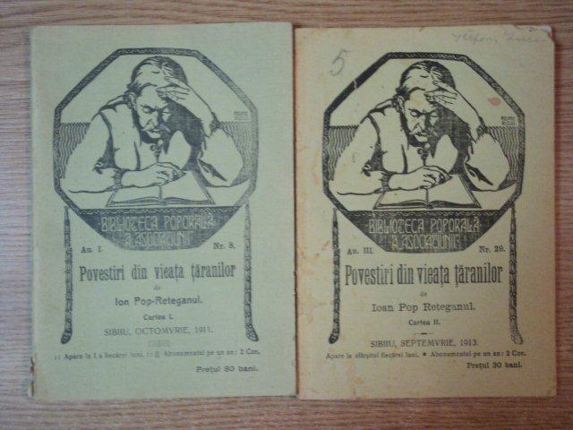 POVESTIRI DIN VIATA TARANILOR , CARTEA I , II de ION POP RETEGANUL , 1911