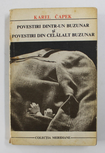 POVESTIRI DINTR- UN BUZUNAR SI POVESTIRI DIN CELALALT BUZUNAR de KAREL  CAPEK , 1973