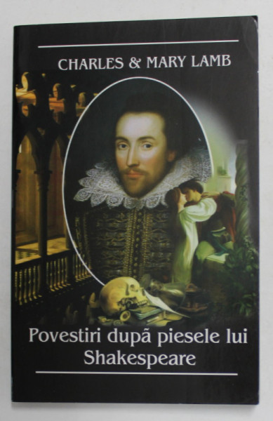 POVESTIRI DUPA PIESELE LUI SHAKESPARE de CHARLES si MARY LAMB , 2010