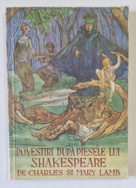 POVESTIRI DUPA PIESELE LUI SHAKESPEARE de CHARLES SI MARY LAMB, 1956 * EDITIE BROSATA