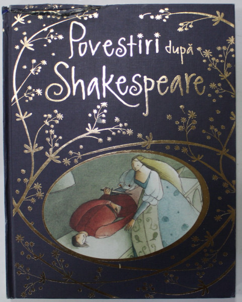 POVESTIRI DUPA SHAKESPEARE , ilustratii de ELENA TEMPORIN , repovestite de ANNA CLAYBOURNE , 2021