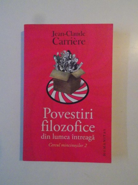 POVESTIRI FILOZOFICE DIN LUMEA INTREAGA. CERCUL MINCINOSILOR 2 de JEAN-CLAUDE CARRIERE  2009 , PREZINTA HALOURI DE APA