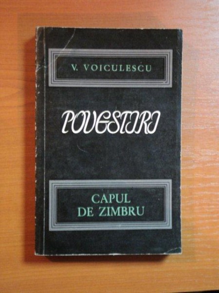 POVESTIRI I . CAPUL DE ZIMBRU de V. VOICULESCU , 1966