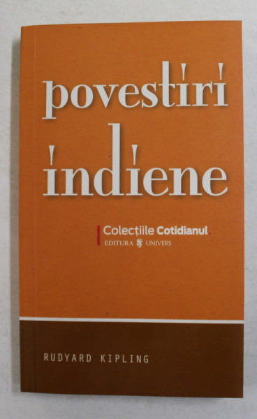 POVESTIRI INDIENE de RUDYARD KIPLING , 2008