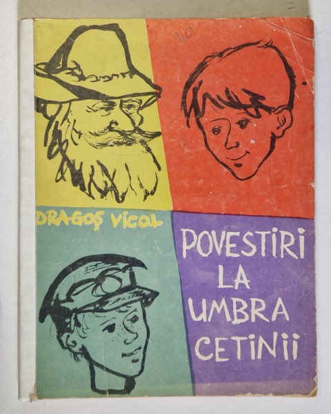 POVESTIRI LA UMBRA CETINII de DRAGOS VICOL , ilustratii de EUGEN MIHAESCU , 1961 * COTOR REFACUT