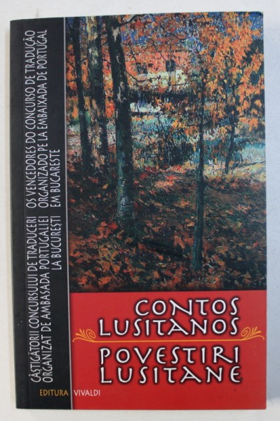 POVESTIRI LUSITANE / CONTOS LUSITANOS , EDITIE BILINGVA ROMANA - PORTUGHEZA , 2007