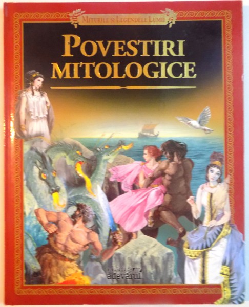 POVESTIRI MITOLOGICE de STELIO MARTELLI, ILUSTRATII de LIBICO MARAJA, 2011