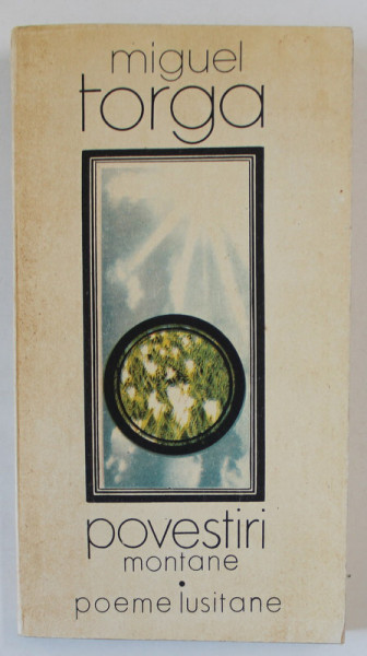 POVESTIRI MONTANE / POEME LUSITANE de MIGUEL TORGA , 1989