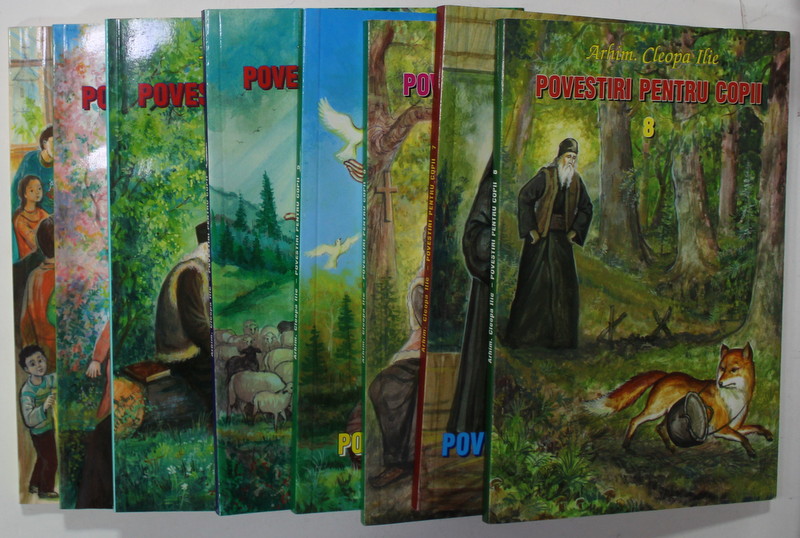 POVESTIRI PENTRU COPII de ARHIMANDRIT CLEOPA ILIE , SET DE 8 VOLUME , 2010 -2011