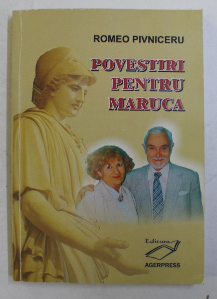 POVESTIRI PENTRU MARUCA de ROMEO PIVNICERU , 2009 , DEDICATIE*