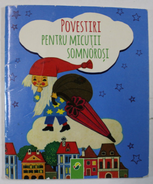 POVESTIRI PENTRU MICUTII SOMNOROSI , ilustratii de FELICITAS KUHN , ANII '2000