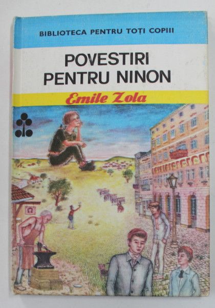 POVESTIRI PENTRU NINON de EMILE ZOLA , desene de MOCANU NICOLAE , 1985