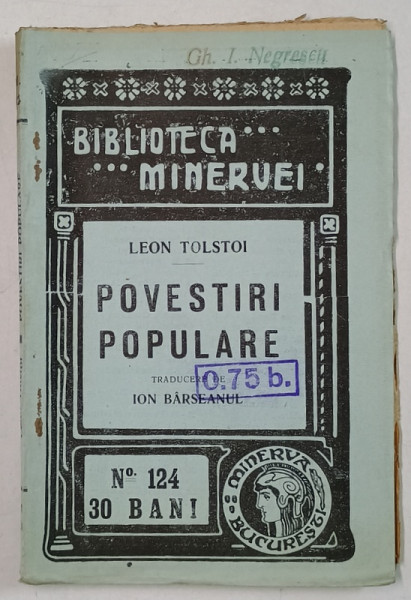 POVESTIRI POPULARE de LEON TOLSTOI , BIBLIOTECA ' MINERVEI ' , Nr. 124 , 1912