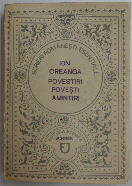 POVESTIRI , POVESTI , AMINTIRI de ION CREANGA , 1990