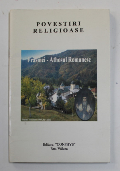POVESTIRI RELIGIOASE - FRASINEI , ATHOSUL ROMANESC , ANII '90
