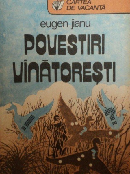 POVESTIRI VANATORESTI de EUGEN JIANU , 1989