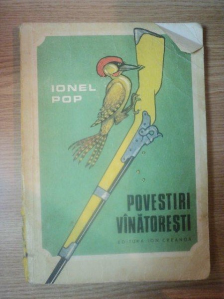 POVESTIRI VANATORESTI de IONEL POP , ILUSTRATII de EUGEN TARU , 1986