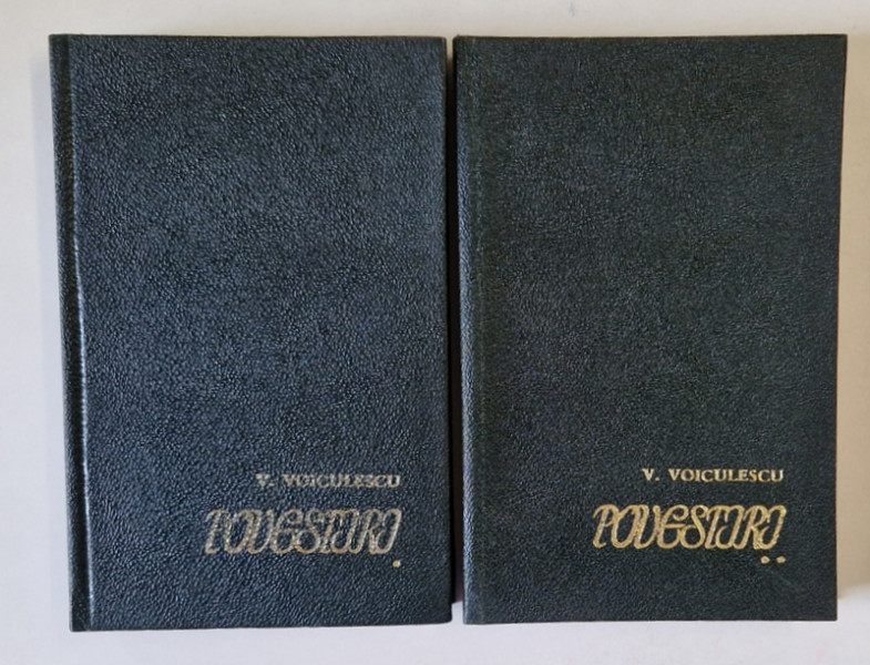 POVESTIRI , VOLUMELE I - II de VASILE VOICULESCU , 1966 *EDITIE CARTONATA