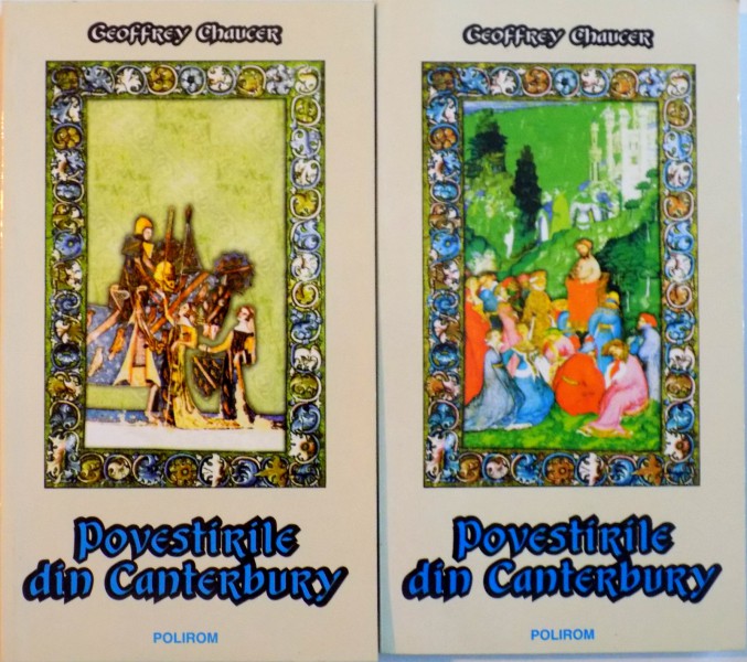 POVESTIRILE DIN CANTERBURY, VOL. I - II de GEOFFREY CHAUCER, ILUSTRATII de VAL MUNTEANU, 1998