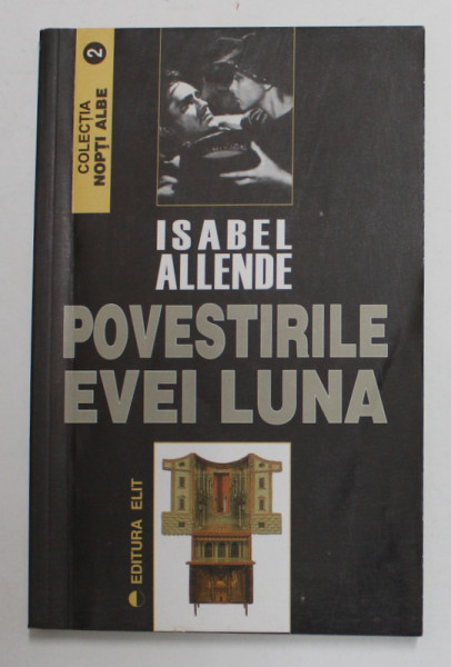 POVESTIRILE EVEI LUNA de ISABEL ALENDE , 1998