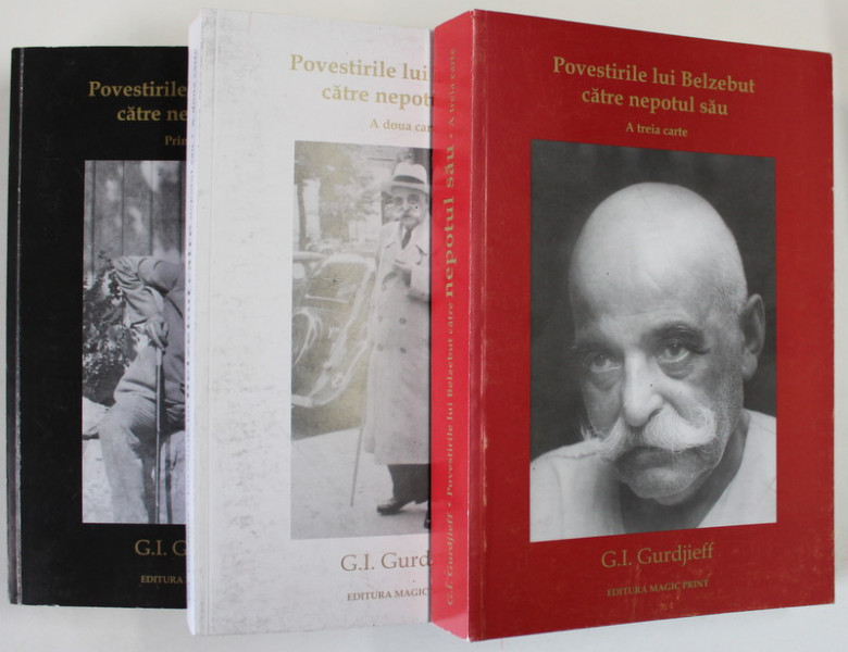 POVESTIRILE LUI BELZEBUT CATRE NEPOTUL SAU de G.I. GURDJIEFF , VOLUMELE I - III , 2018