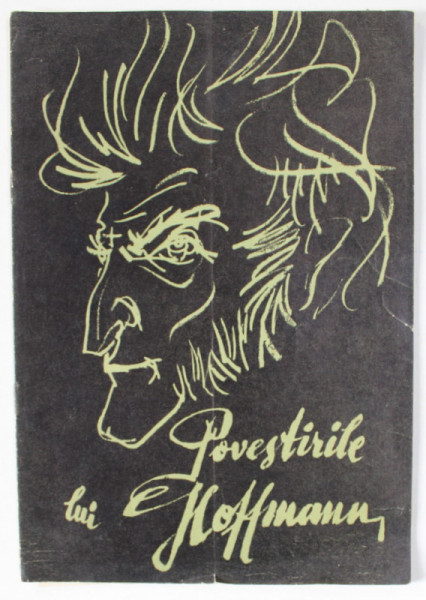 POVESTIRILE LUI HOFFMANN , OPERA FANTASTICA IN 3 ACTE , de JACQUES OFFENBACH , CAIET - PROGRAM , OPERA ROMANA , 1968