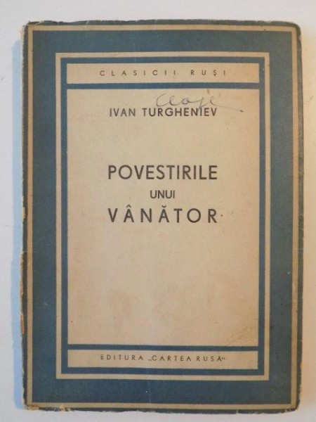 POVESTIRILE UNUI VANATOR de IVAN TURGHENIEV  1946