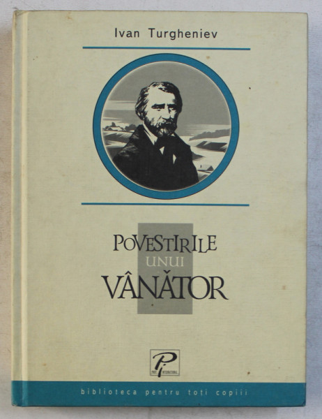 POVESTIRILE UNUI VANATOR de IVAN TURGHENIEV , 2004