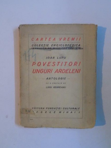 POVESTITORI UNGURI ARDELENI. ANTOLOGIE de IOAN LUPU
