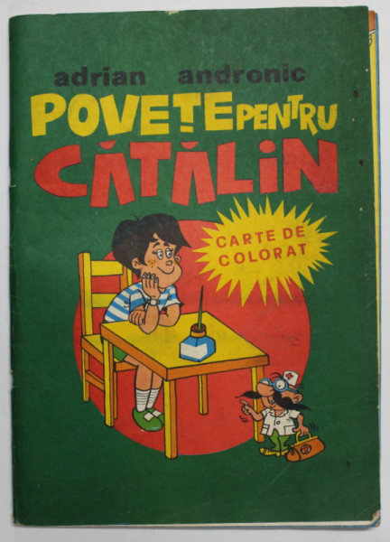 POVETE PENTRU CATALIN , CARTE DE COLORAT de ADRIAN ANDRONIC *PREZINTA 6 FILE COLORATE