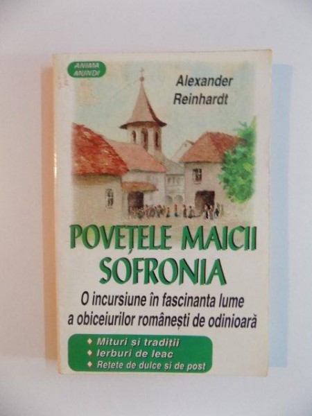 POVETELE MAICII SOFRONIA de ALEXANDER REINHARDT * PREZINTA HALOURI DE APA