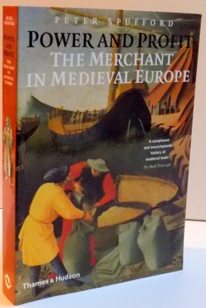 POWER AND PROFIT , THE MERCHANT IN MEDIEVAL EUROPE , 2002
