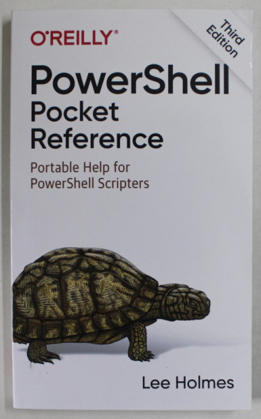 POWERSHELL POCKET REFERENCE , PORTABLE HELP FOR POWERSHELL SCRIPTERS by LEE HOLMES , 2021