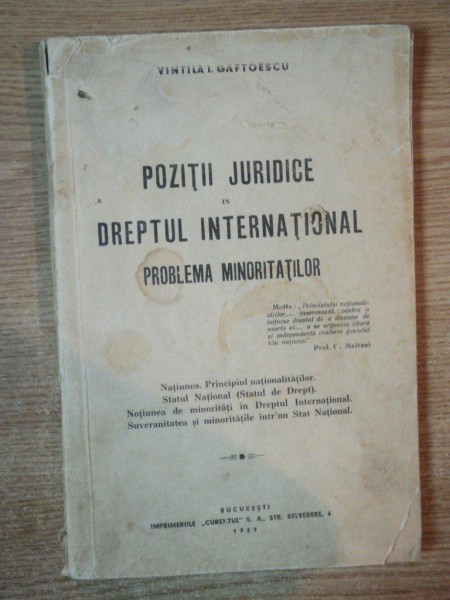 POZITII JURIDICE IN DREPTUL INTERNATIONAL. PROBLEMA MINORITATILOR de VINTILA I. GAFTOESCU  1939