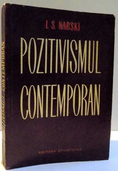 POZITIVISMUL CONTEMPORAN de I. S. NARSKI , 1964