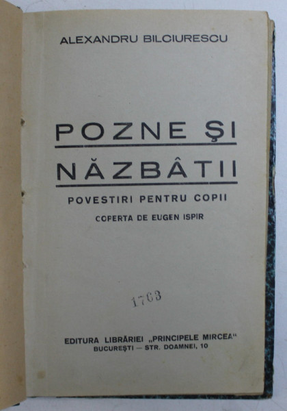 POZNE SI NAZBATII , POVESTIRI PENTRU COPIII de ALEXANDRU BILCIURESCU