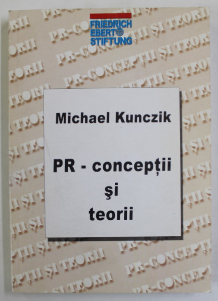 PR. - CONCEPTII SI TEORII de MICHAEL KUNCZIK , 2003 , DEDICATIE *