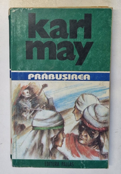 PRABUSIREA , OPERE 14 de KARL MAY , 1995 *PREZINTA URME DE UZURA