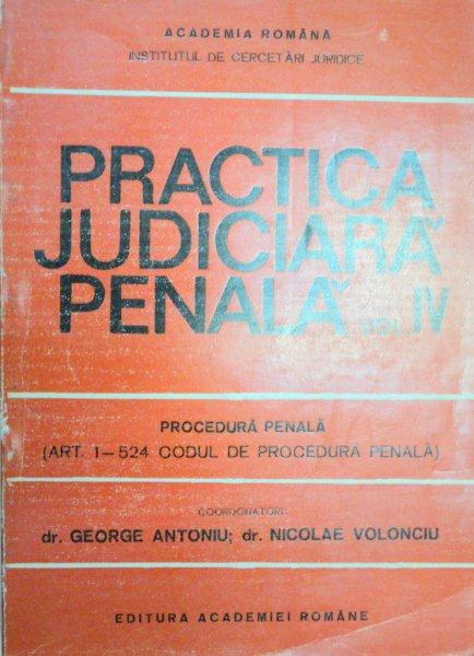 PRACTICA JUDICIARA PENALA-GEORGE ANTONIU,CONSTANTIN BULAI  VOL 4  1993