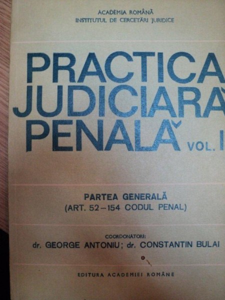 PRACTICA JUDICIARA PENALA de GEORGE ANTONIU,CONSTANTIN BULAI VOL II 1990