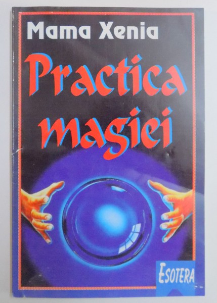 PRACTICA MAGIEI de MAMA XENIA , 1997