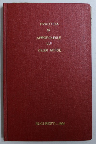 PRACTICA SI APROPOURILE LUI CILIBI MOISE - VESTITUL IN TARA ROMANEASCA de M . SCHWARZFELD , 1901