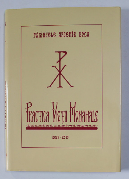 PRACTICA VIETII MONAHALE de PARINTELE ARSENIE BOCA , 2019