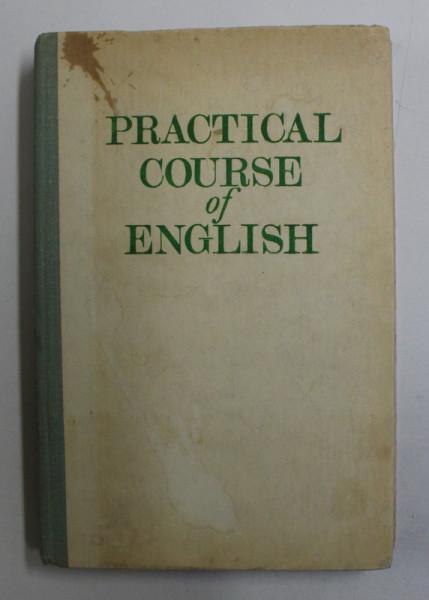 PRACTICAL COURSE OF ENGLISH ( SECOND YEAR ) - pentru vorbitorii de limba rusa , EDITED by V.D. ARAKIN , 1978