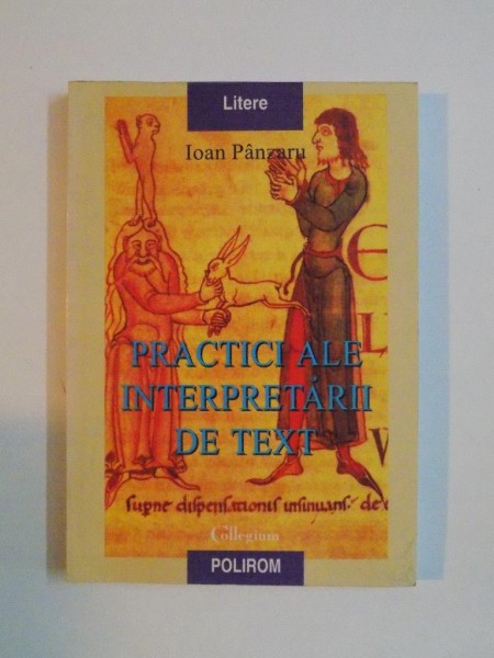 PRACTICI ALE INTERPRETARII DE TEXT de IOAN PANZARU 1999