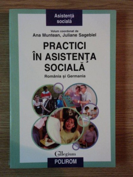 PRACTICI IN ASISTENTA SOCIALA de ANA MUNTEAN , JULIANE SAGEBIEL