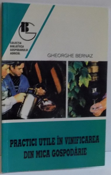 PRACTICI UTILE IN VINIFICAREA DIN MICA GOSPODARIE , 1998