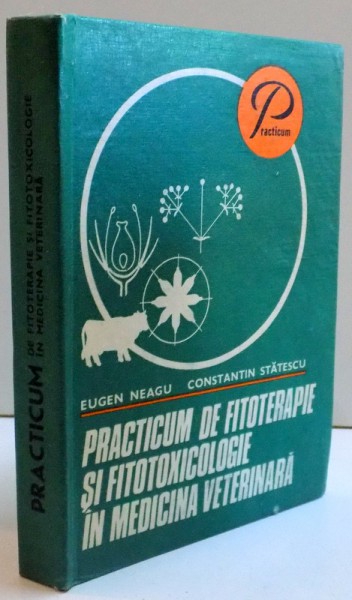 PRACTICUM DE FITOTERAPIE SI FITOTOXICOLOGIE  IN MEDICINA VETERINARA , 1985