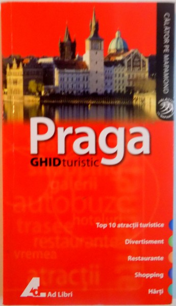 PRAGA, GHID TURISTIC, 2008
